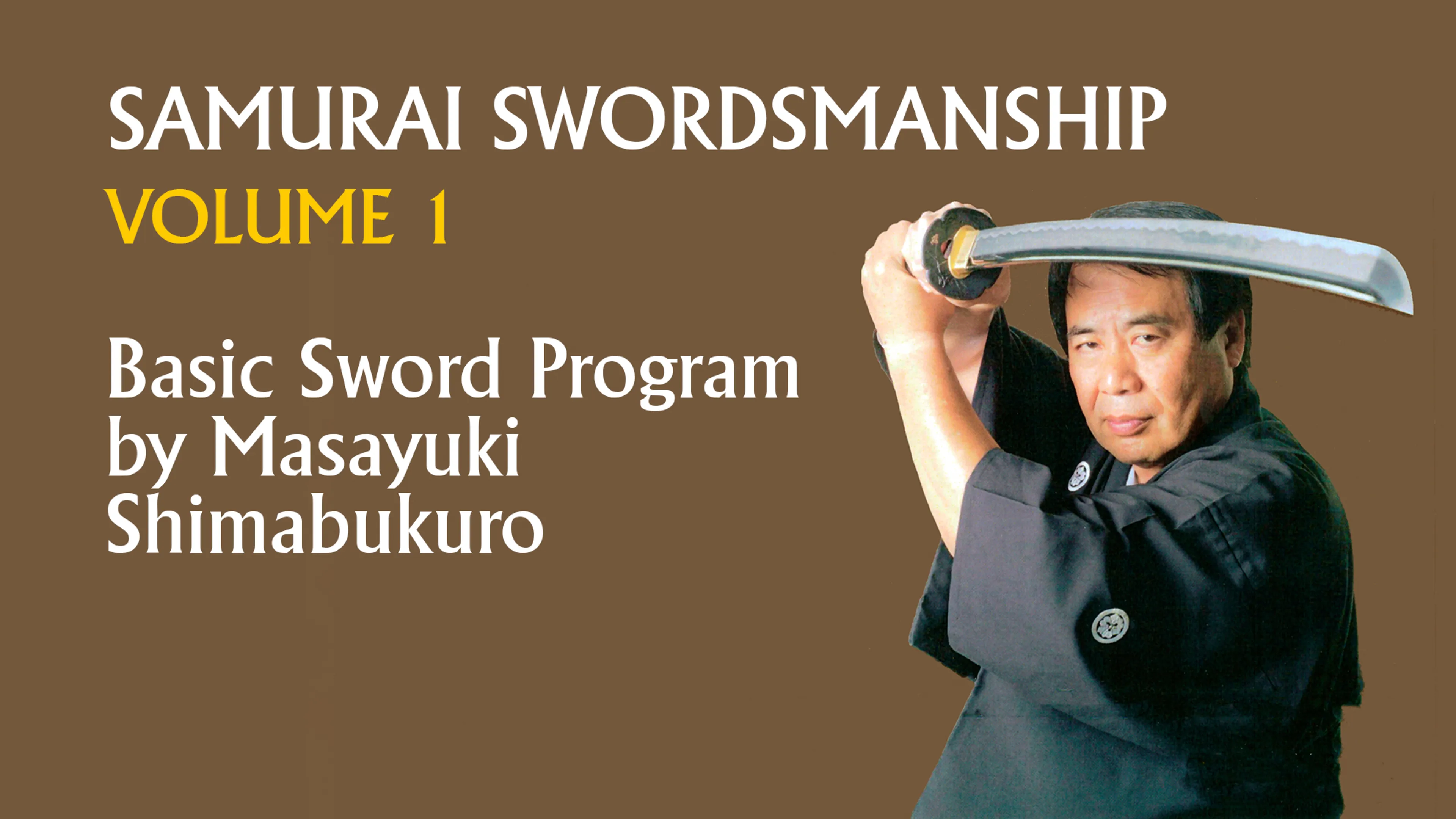 Samurai Swordsmanship Vol. 1: Basic Sword Program by Masayuki Shimabukuro poster